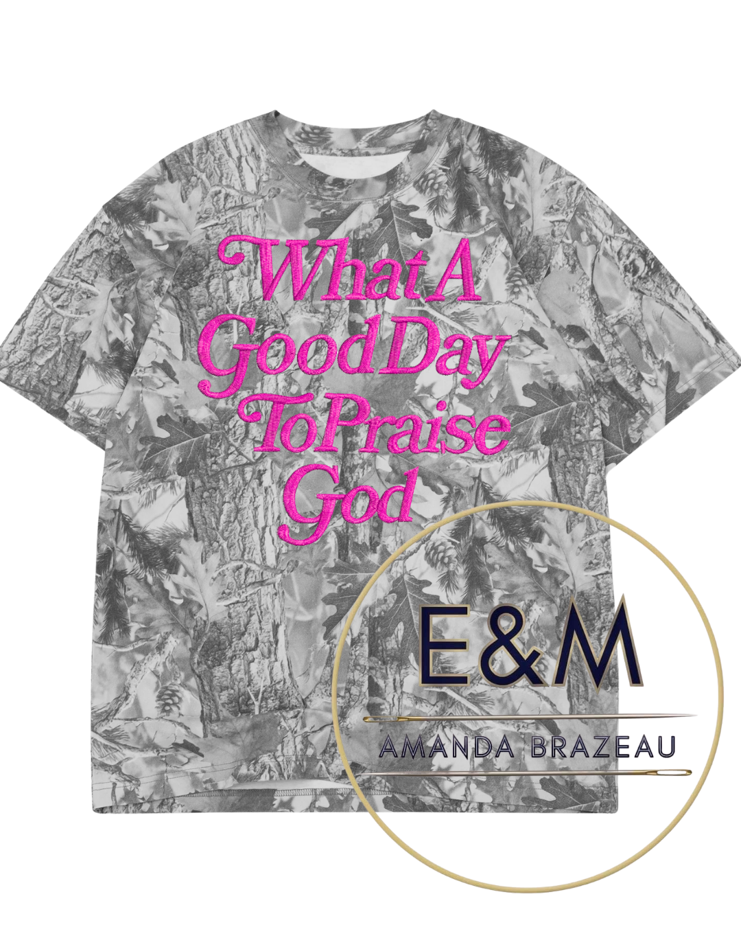 What A Good Day To Praise God - CAMO TEE